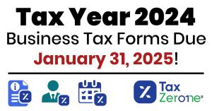 Tax Year 2024: Business Tax Forms Due January 31, 2025!