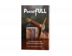 PrayerFULL: Your 30-Day Devotional to Ignite Biblical Prayer Against Spiritual Warfare