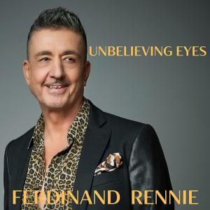 Unbelieving Eyes from Austrian born, British Singer Ferdinand Rennie