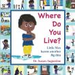 Dr. Susan Augustine Introduces New Children’s Book: 'Where Do You Live? Little Max Learns Another Big Idea'