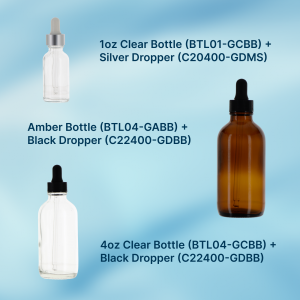 Available options include 1oz clear bottle with silver dropper, amber bottle with black dropper, and 4oz clear bottle with black dropper—perfect for various packaging needs.