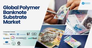 Global Polymer Banknote Substrate Market Size and Forecast (2018-2030)