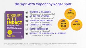 Bestselling 'Disrupt With Impact: Achieve Business Success in an Unpredictable World' by Roger Spitz