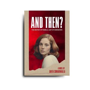 "And Then?: The Destiny of Pamela Lady of Swendown"