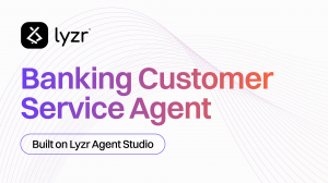 Banking customer service agent