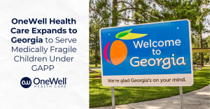 OneWell Health Care Expands to Georgia