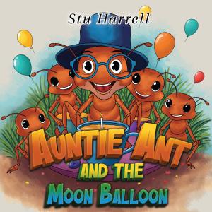 Auntie Ant and the Moon Balloon