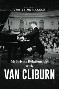 My Private Relationship with Van Cliburn