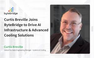 Curtis Breville Joins ByteBridge as Global Pre-Sales Engineering Manager