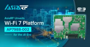 As AI development and the IoT market continue to mature, Wi-Fi has become one of the most universal and indispensable transmission methods in everyday life AsiaRF Unveils the New Wi-Fi 7 Platform AP7988-002, Delivering High-Performance Wireless Solutions for the AI Era