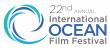22nd Annual San Francisco International Ocean Film Festival April 11 – 13 Announces Official Selections