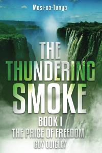 The Thundering Smoke: BOOK 1 The Price of Freedom