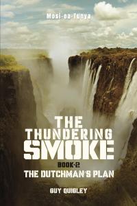 The Thundering Smoke Book 2: The Dutchman's Plan