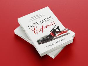 Author and speaker Leslie Alvarez announces the release of her highly anticipated second book, "Hot Mess Express: Ditch the Drama, Conquer Life's Curveballs, and Reclaim Your Life After Loss," launching February 28, 2025