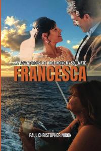  Francesca: My Adventurous Life and Finding My Soulmate