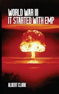 World War III: It Started with EMP