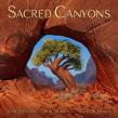 Sacred Canyons: A Sonic Journey Through Ancient Landscapes with Dean Evenson, Scott Huckabay, and Phil Heaven