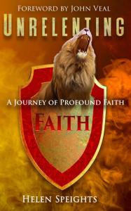 Unrelenting: A Journey of Profound Faith