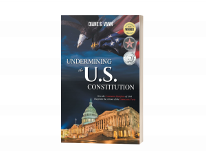 Undermining the U.S. Constitution....