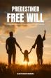 Raef Mootassem’s Debut Book, ‘Predestined Free Will’, Promises to Take Readers on a Thought-Provoking Exploration