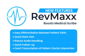 RevMaxx Boosts Medical Scribe Capabilities with New Features