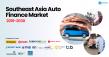 Southeast Asia Auto Finance Market to Grow at 3.33% CAGR (2019-2024) Amid Digital Shift & Evolving Consumer Trends