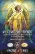 Author and Poet Vincent J. Tomeo Explores Life, Death, and Connections in 'My Cemetery Friends'
