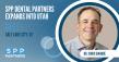SPP Dental Partners Expands Into Utah, Strengthening Commitment to Private Practice Dentistry