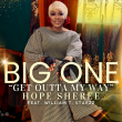 HOPE SHEREE BRINGS A NEW VIBE TO THE GOSPEL MUSIC SCENE WITH “BIG ONE (GET OUTTA MY WAY)”