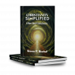 New Book 'Christianity Simplified' by Steven P. Bischof Offers a Fresh Perspective on Faith in the 21st Century