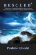 Rescued: True Stories of Miracles, Healing, and the Power of Prayer