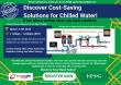 Webinar Announcement: Discover Cost-Saving Solutions for Chilled Water Systems