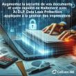 Celiveo 365 Applique l'IA et la Protection Contre la Perte de Données (DLP) à Microsoft Universal Print