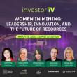 investorTV to Host Live Panel: "Women in Mining: Leadership, Innovation, and the Future of Resources" on March 14, 2025