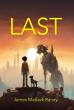 Gripping New Novel "LAST" Follows a Young Hero into a Harrowing World of AI and Robots