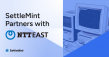 SettleMint & NTT East Partner to Drive Blockchain Innovation in Public Administration & Local Economic Development