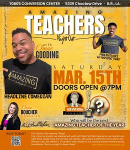 The Amazing Love Movement's Teachers' Appreciation Day will announce the winning educators at the Comedy Show with Dana Boucher and featuring Omar Gooding on March 15 from 8 to 10 p.m. at 70805 Conversion Center, 5339 Choctaw Dr., Baton Rouge, LA. Doors open at 7 p.m. 