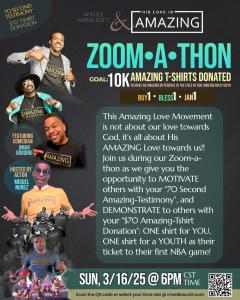 Join the All-Star Zoom-a-Thon on Sunday, March 16 at 6 pm CST with Actors Miguel A. Nunez, Jr, Omar Gooding, Music Artist Anthony Hamilton, and more to hear from them and testimonies globally. Scan the QR code on the flyer to secure a slot time.