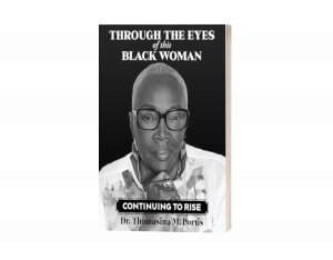 Through the Eyes of This Black Woman: Continuing to Rise