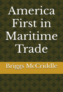 Cover of 'America First in Maritime Trade: Securing Global Shipping Dominance' featuring a powerful U.S. cargo ship sailing through open waters, symbolizing strength, innovation, and global leadership.