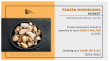 Frozen Mushrooms Market to Receive Overwhelming Hike In Revenue That Will Boost Overall Industry Growth by 2032