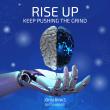 New Pop Music Album Release: 'Rise Up Keep Pushing The Grind' is Live!