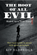 Kit Eldredge Unveils 'The Root of All Evil': A Riveting True Story of Fortune, Greed, and Betrayal - OUT NOW