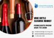 Wine Bottle Closures Market anticipated to surpass US$5.464 billion by 2030 at a CAGR of 4.65%