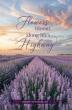 A Poetic Journey Through Life’s Highs and Lows: Dwight Hugh Kelley’s Flowers Bloom Along Life’s Highway Now Available