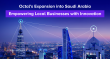 Octal’s Expansion into Saudi Arabia: Empowering Local Businesses with Innovation