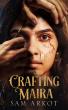Debut Novel 'Crafting Maira' by Sam Arkot Earns Acclaim for Its Gripping Exploration of Love, Control, and Identity