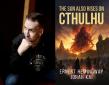 The Sun Also Rises on Cthulhu: The Next Pride and Prejudice and Zombies—or Something Bigger?