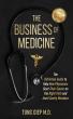 VETERAN PHYSICIAN’S NEW BOOK LIFTS VEIL ON “THE BUSINESS OF MEDICINE”