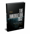 New Book, ‘The Innovation Edge,’ Urges Businesses to Reignite Their Visionary Ways